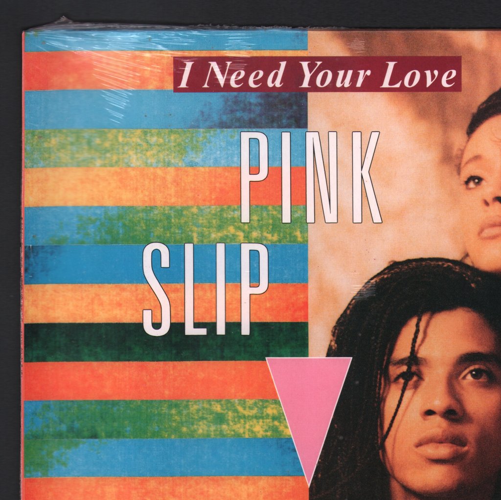Pink Slip - I Need Your Love - 12 Inch