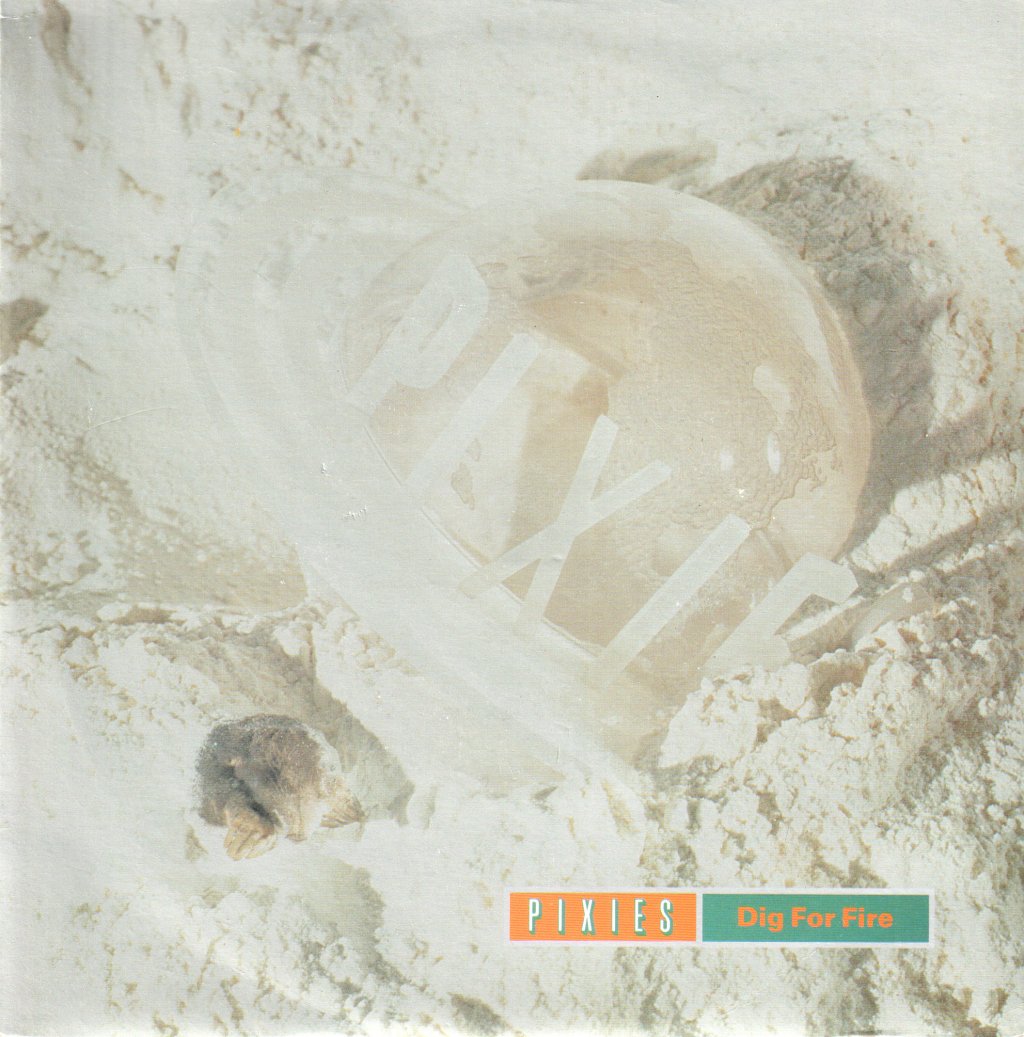Pixies - Dig For Fire - 7 Inch
