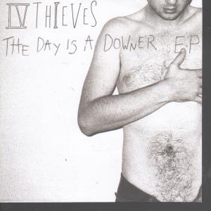 Iv Thieves - Day Is A Downer Ep - 7 Inch