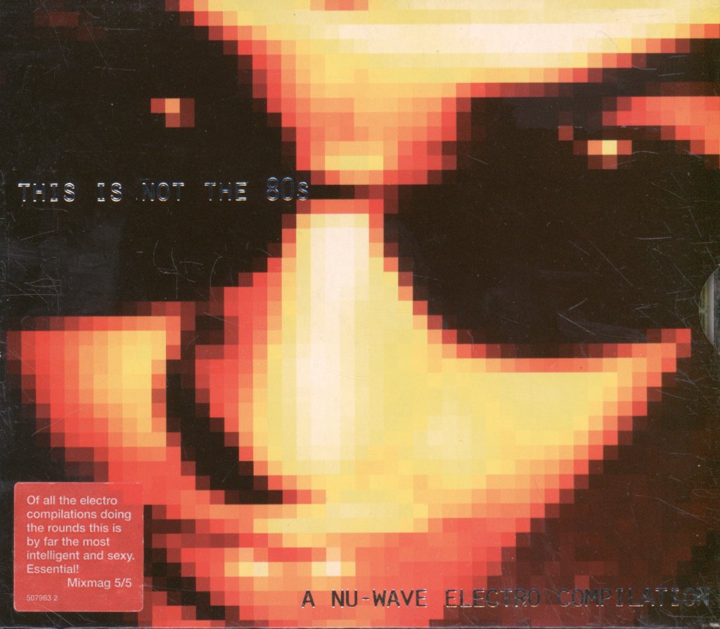 Various Artists - This Is Not The 80s - A Nu-Wave Electro Compilation - Double Cd