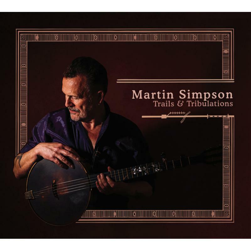 Martin Simpson - Trails & Tribulations - Double Lp