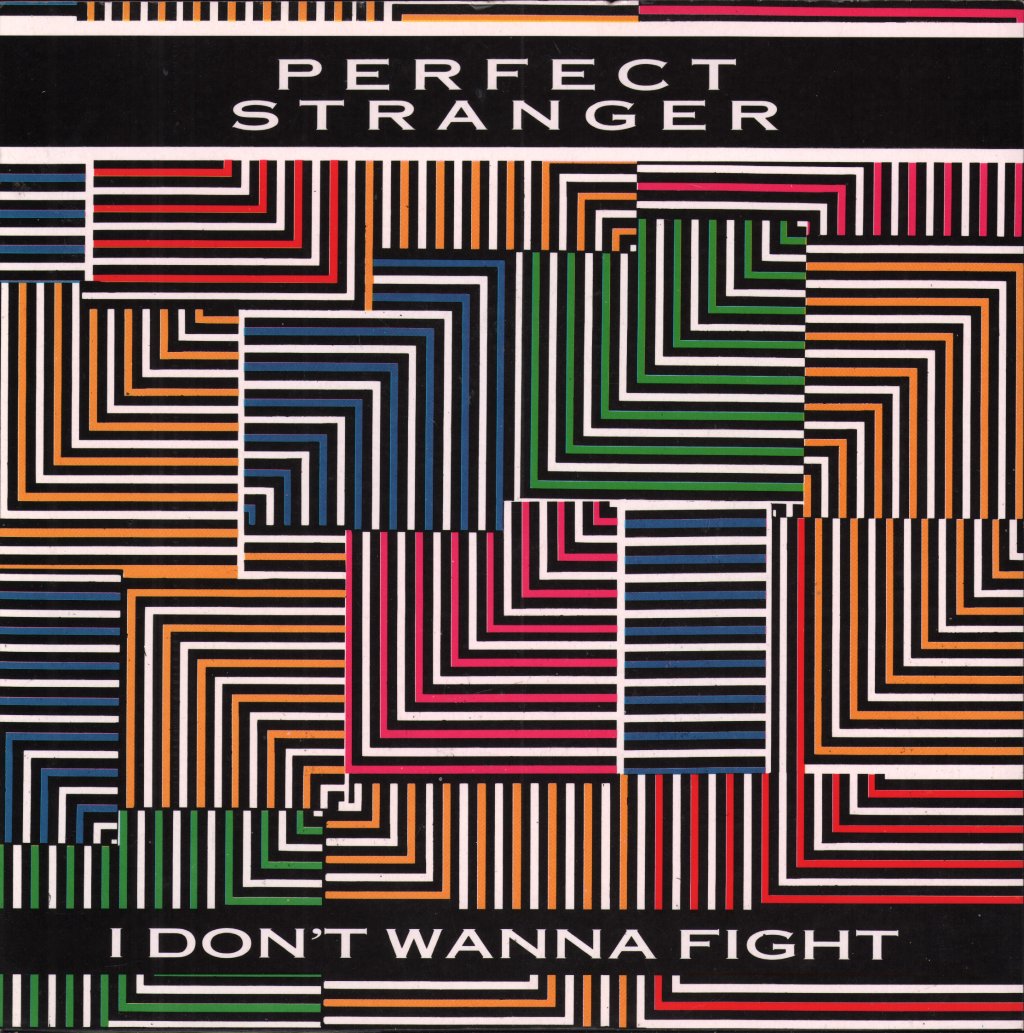 Perfect Stranger - I Don't Wanna Fight - 7 Inch