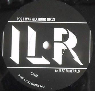 Post War Glamour Girls - Jazz Funerals - 7 Inch