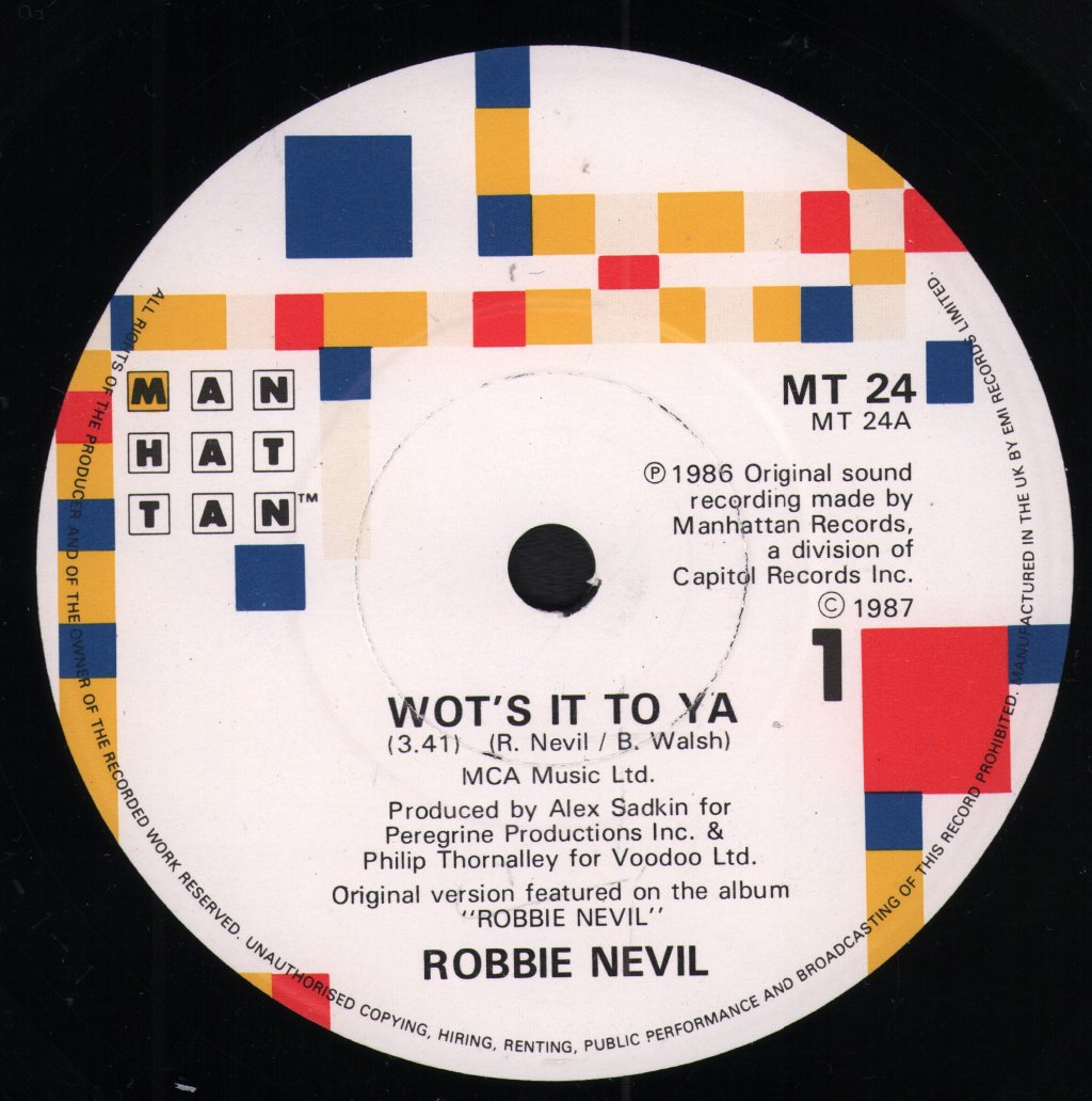 Robbie Nevil - Wot's It To Ya - 7 Inch