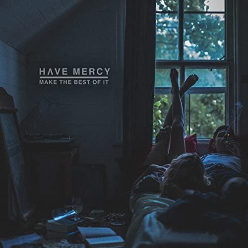 Have Mercy - Make the Best of It - Lp
