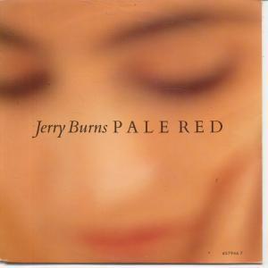 Jerry Burns - Pale Red - 7 Inch