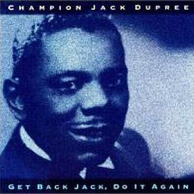 Champion Jack Dupree - Get Back Jack, Do It Again - Cd