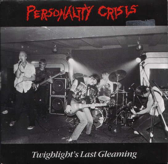 Personality Crisis - Twighlight's Last Gleaming - 7 Inch