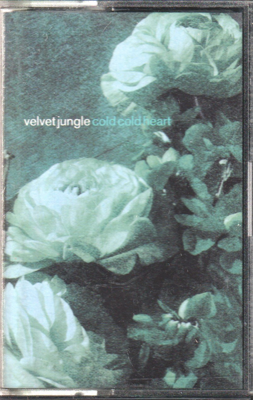 Velvet Jungle - Cold Cold Heart - Cassette