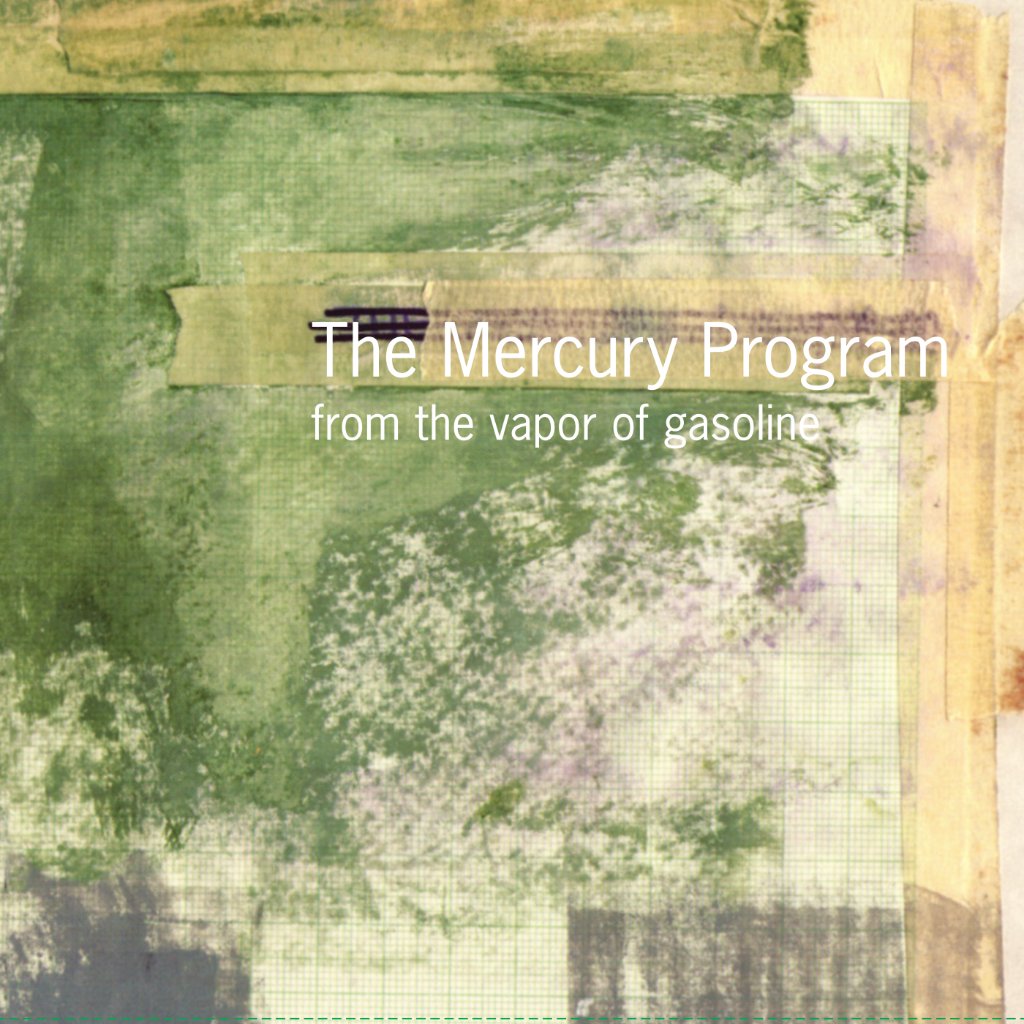 The Mercury Program - From The Vapor of Gasoline - Lp