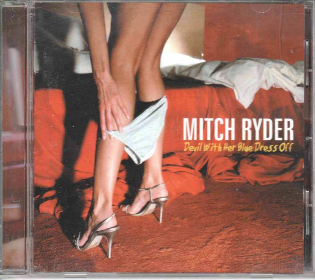 Mitch Ryder - Devil With Her Blue Dress Off - Cd
