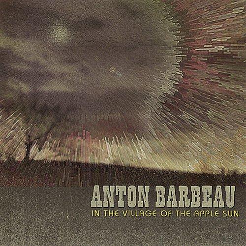 Anton Barbeau - In the Village of the Apple Sun - Lp