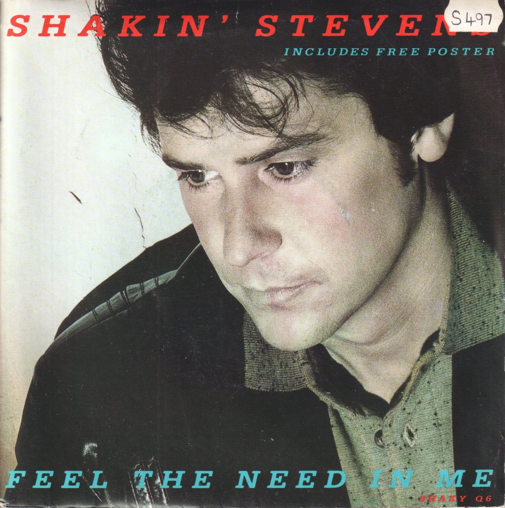 Shakin Stevens - Feel The Need In Me - 7 Inch