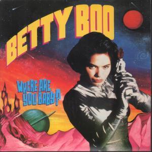 Betty Boo (90'S Female Pop) - Where Are You Baby - 7 Inch