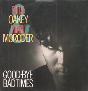 Philip Oakey & Giorgio Moroder - Good Bye Bad Times - 12 Inch