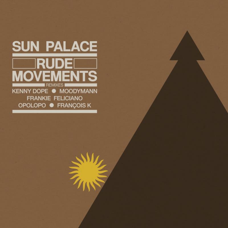 Sun Palace - Rude Movements - the Remixes - Double Lp