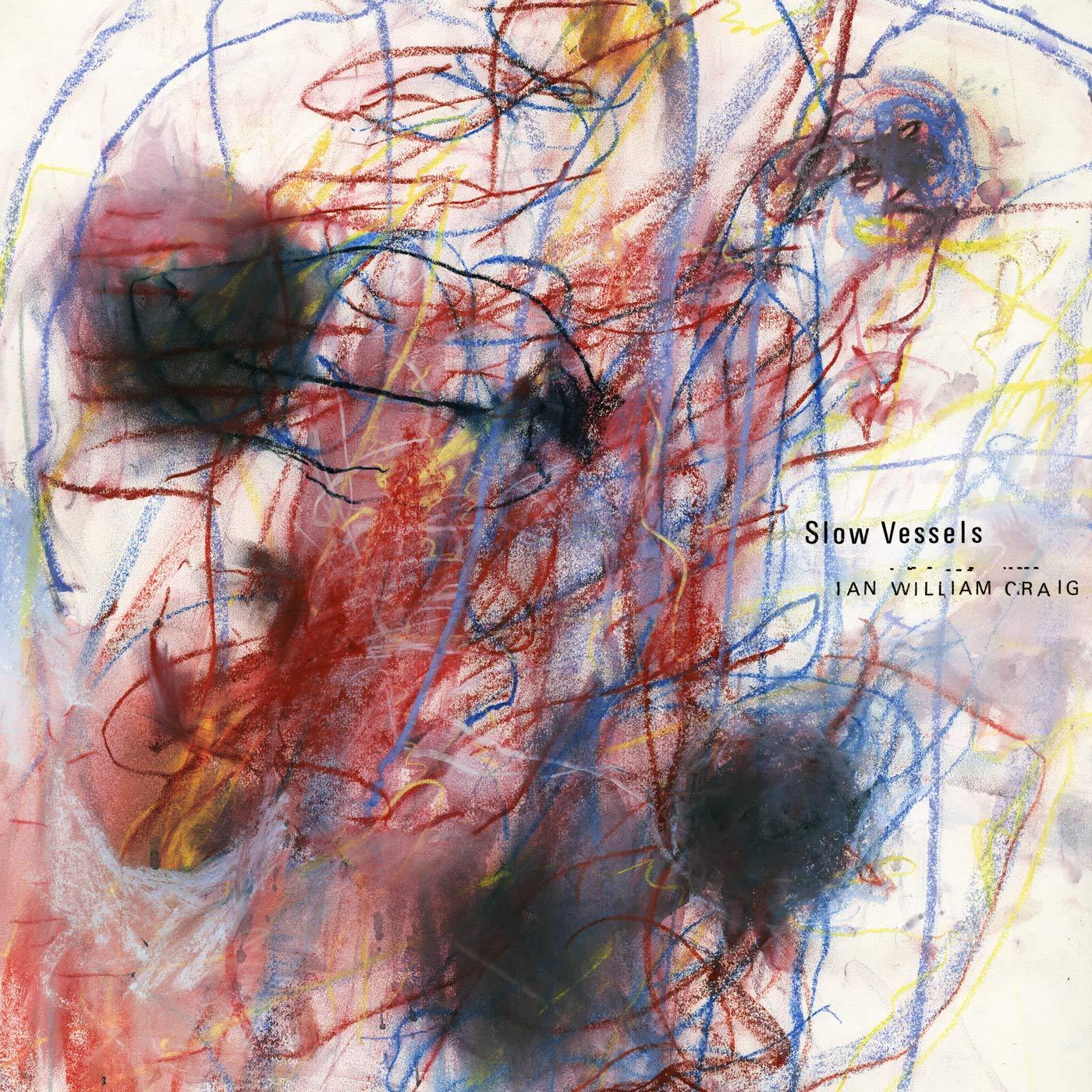 Ian William Craig - Slow Vessels - 12 Inch