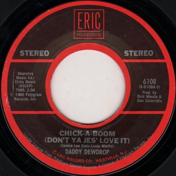 Daddy Dewdrop / Every Mothers' Son - Chick-A-Boom (Don't Ya Jes' Love It) / Come On Down To My Boat - 7 Inch