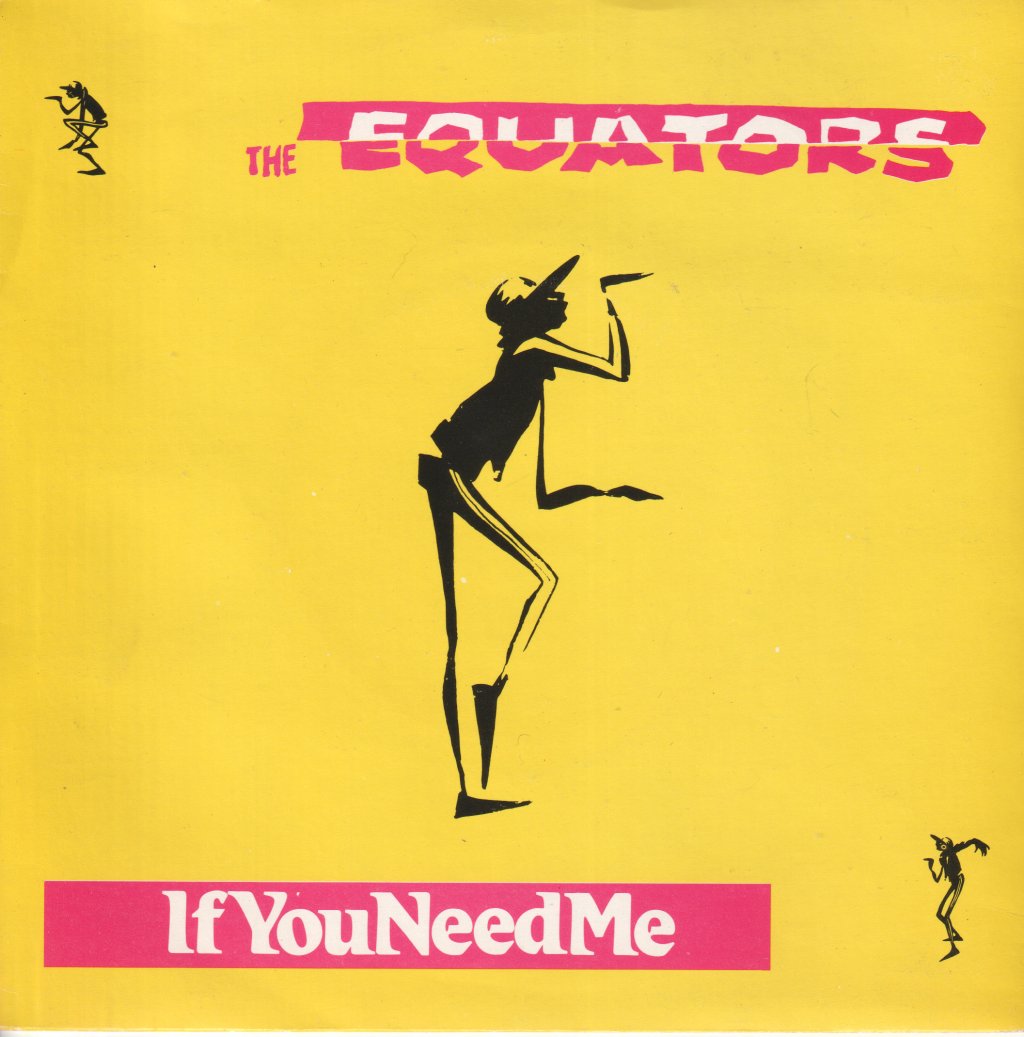 Equators - If You Need Me - 7 Inch