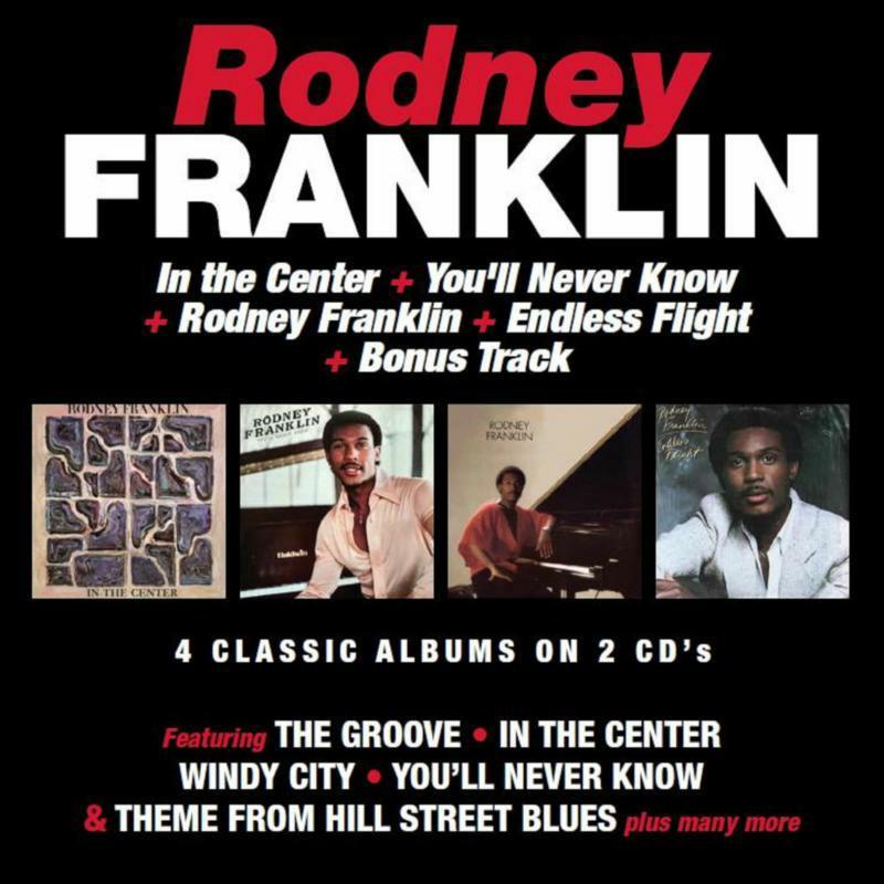 Rodney Franklin - In the Center / You'll Never Know / Rodney Franklin / Endless Flight - Double Cd