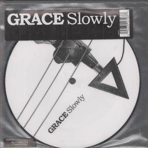 Grace (Indie) - Slowly - 7 Inch