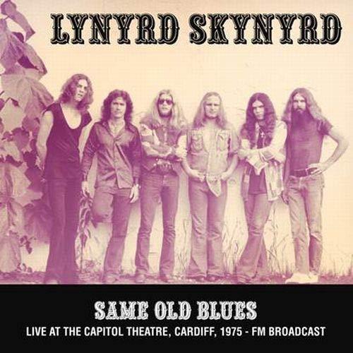 Lynyrd Skynyrd - Same Old Blues (Live At the Capitol Theatre, Cardiff, 1975 - Fm Broadcast) - Lp