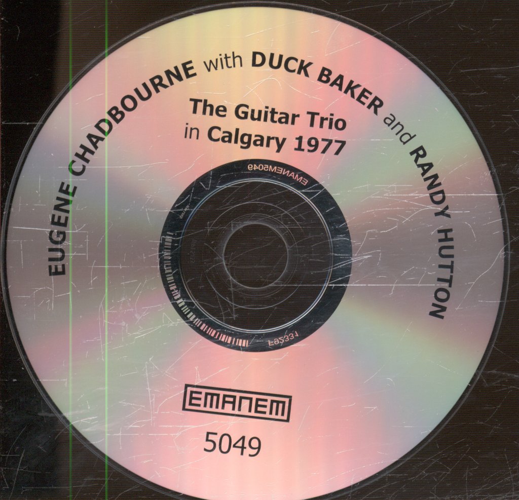 Eugene Chadbourne With Duck Baker And Randy Hutton - Guitar Trio In Calgary 1977 (Concert And Studio Recordings) - Cd