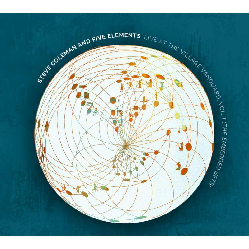 Steve Coleman And Five Elements - Live At the Village Vanguard, Vol. I (The Embedded Sets) - Double Cd
