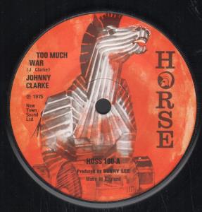 Johnny Clarke - Too Much War - 7 Inch