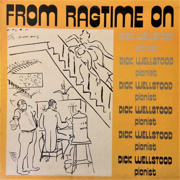 Dick Wellstood - From Ragtime On - Lp