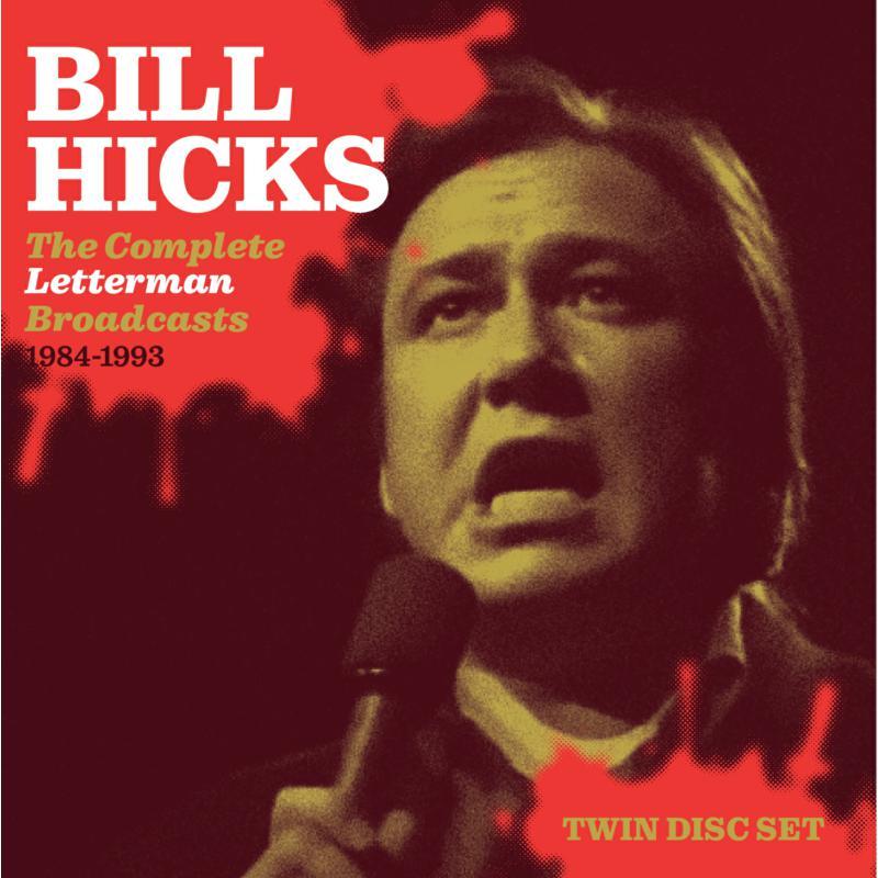 Bill Hicks - Complete Letterman Broadcasts 1984-1993 - Cd
