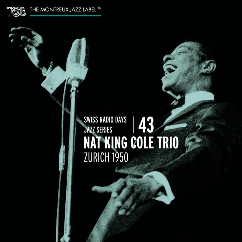 Nat King Cole Trio - Zurich 1950 - Cd