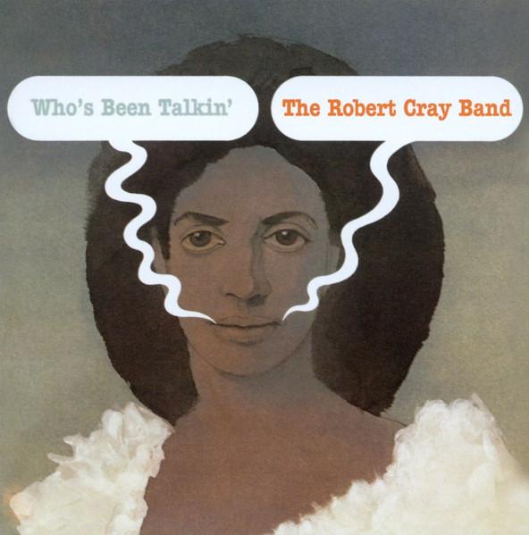 Robert Cray Band - Who's Been Talkin' - Cd