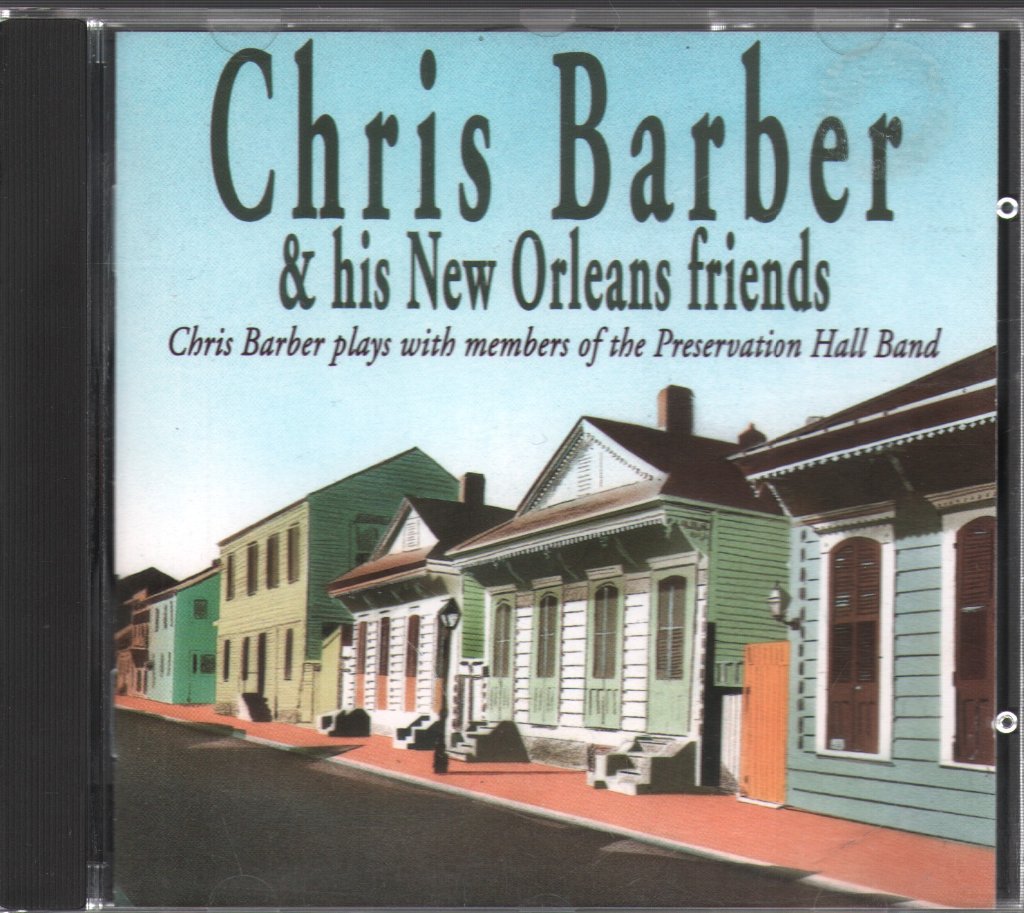 Chris Barber & His New Orleans Friends - Chris Barber Plays With Members Of The Preservation Hall Band - Cd