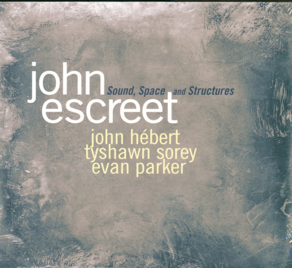 John Escreet - Sound, Space And Structures - Cd