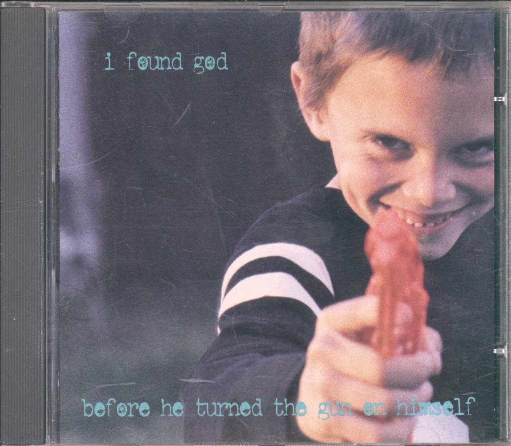 I Found God - Before He Turned The Gun On Himself - Cd