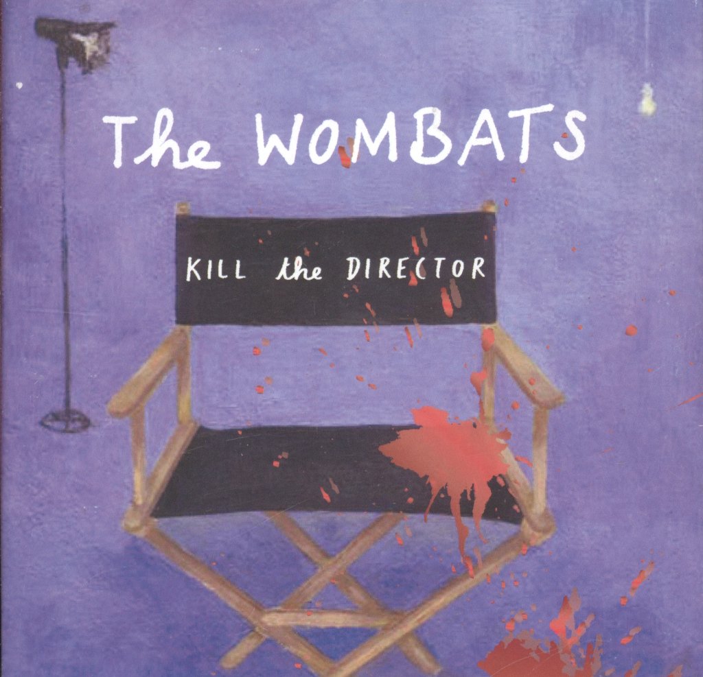 Wombats (Indie Group) - Kill The Director - Cdr