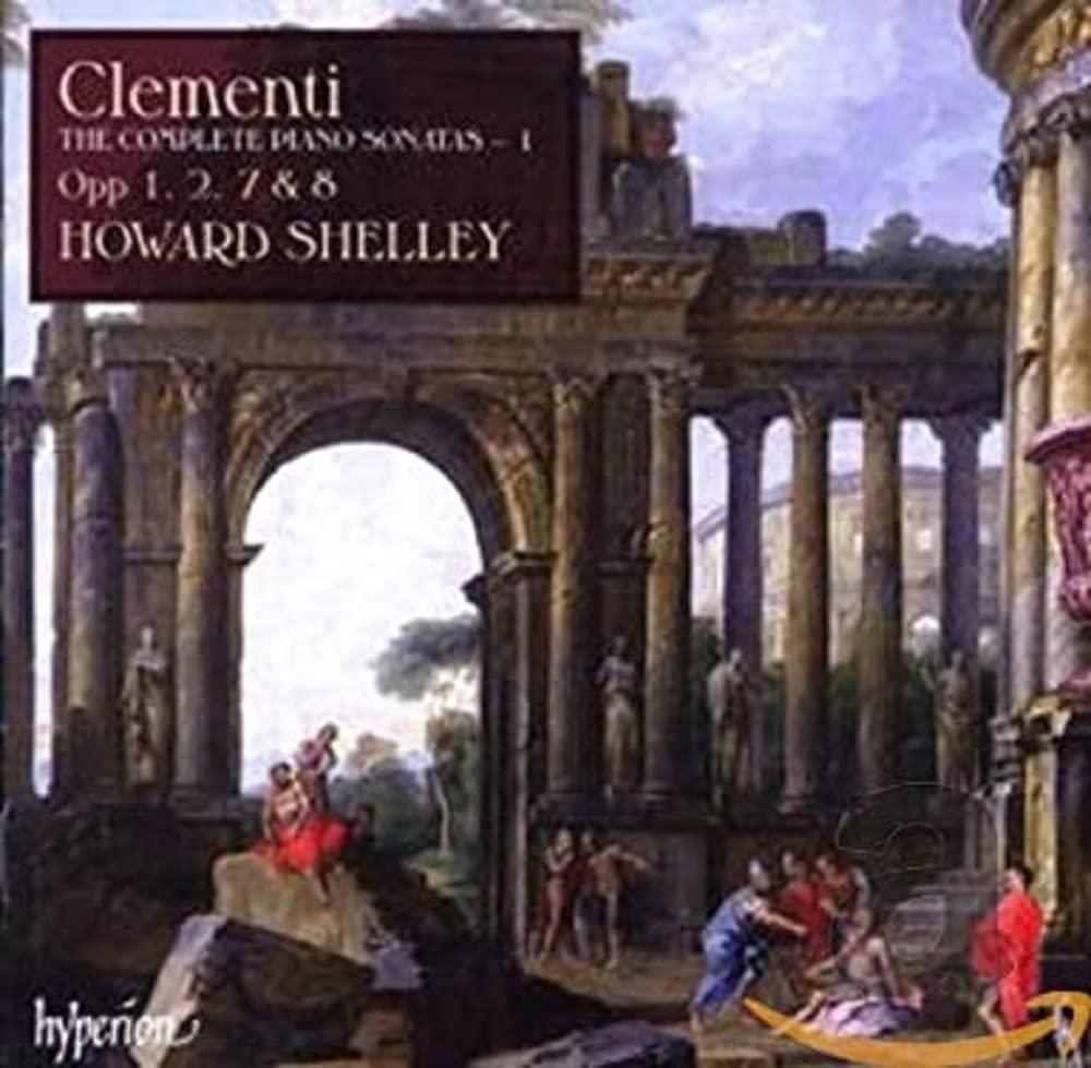 Howard Shelley - Clementi: the Complete Piano Sonatas, Vol. 1 - Double Cd
