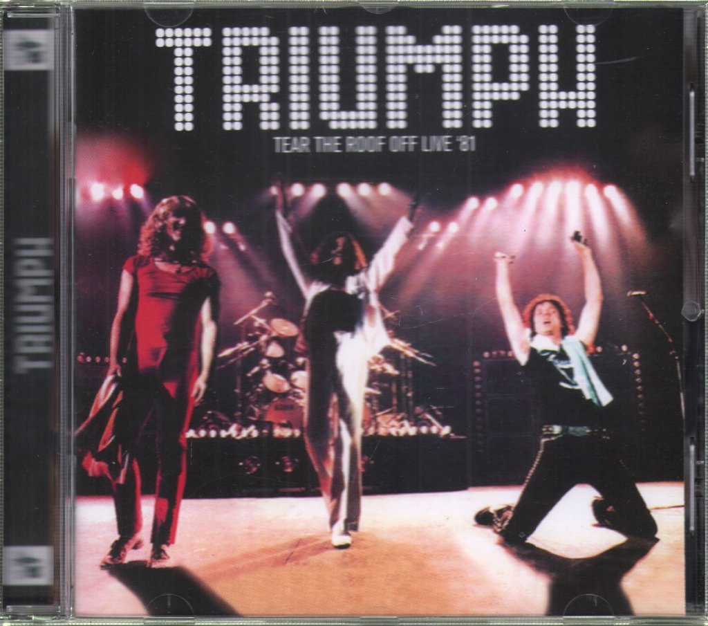 Triumph (Canadian Rock/Metal Group) - Tear The Roof Off Live '81 - Cd