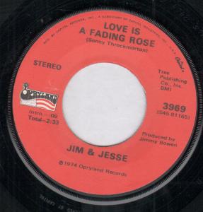 Jim And Jesse - Love Is A Fading Rose - 7 Inch