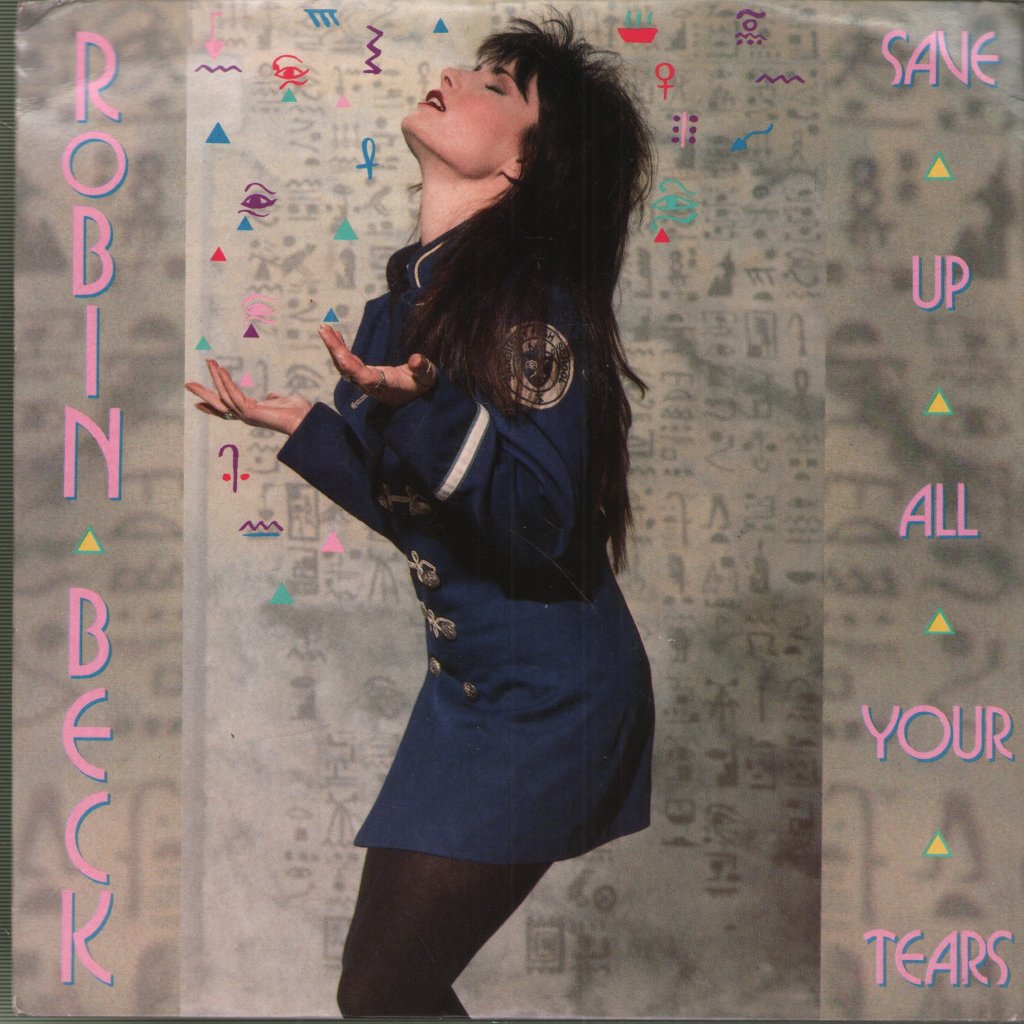Robin Beck - Save Up All Your Tears - 7 Inch