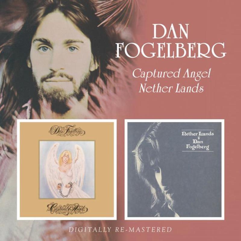 Dan Fogelberg - Captured Angel / Nether Lands - Double Cd