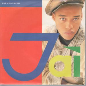 Jai - Give Me A Chance - 7 Inch