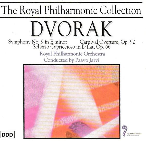 Royal Philharmonic Orchestra, Paavo Järvi - Dvořák - Symphony No. 9 In E Minor / Carnival Overture, Opus 92 / Scherzo Capriccioso In D Flat, Opus 66 - Double Cd
