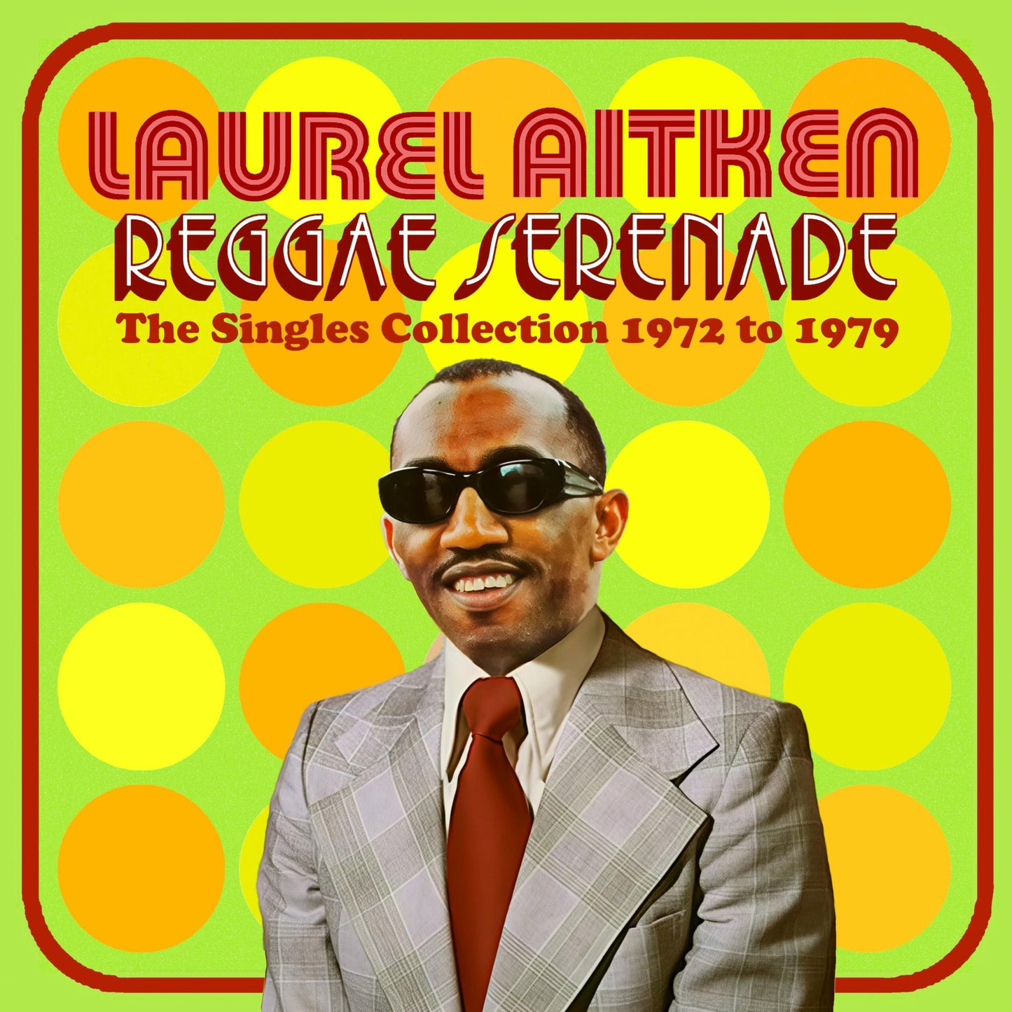 Laurel Aitken - Reggae Serenade - the 70s Singles Collection - Cd