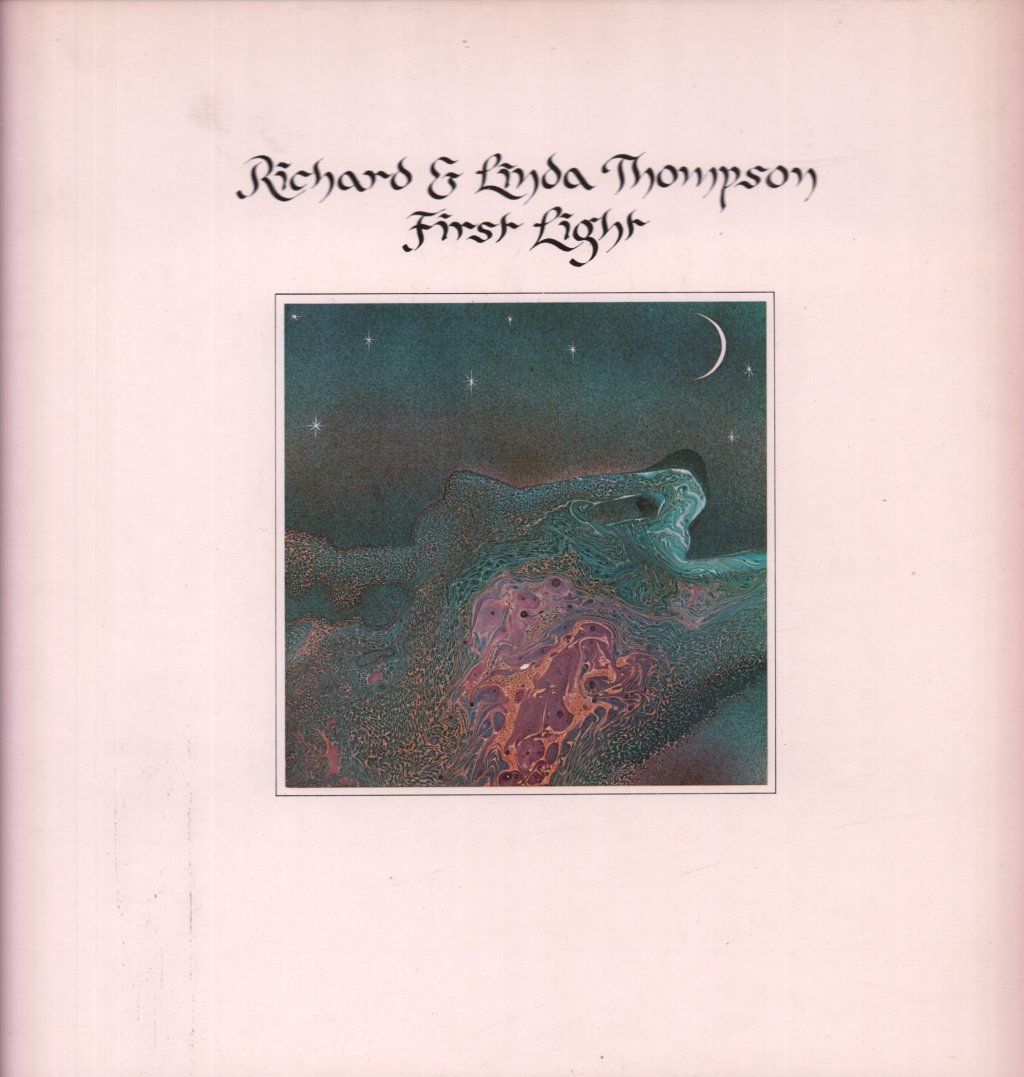 Richard And Linda Thompson - First Light - Lp