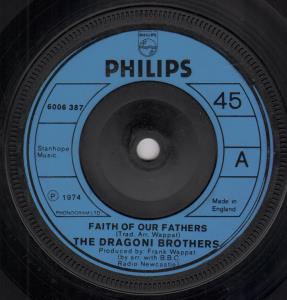 Dragoni Brothers - Faith Of Our Fathers - 7 Inch