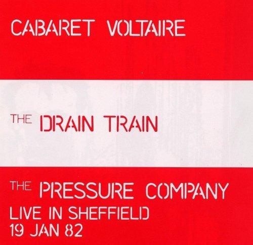 Cabaret Voltaire - Drain Train & the Pressure Company: Live In Sheffield - Cd