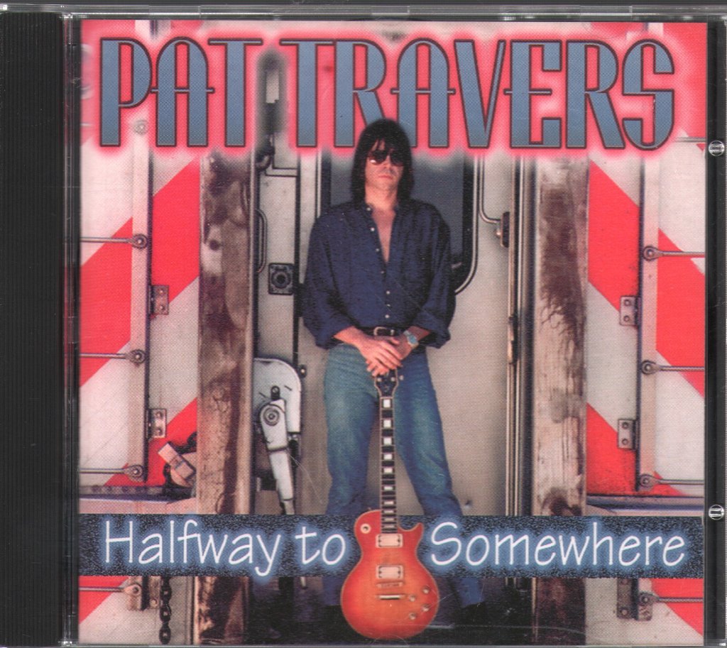 Pat Travers - Halfway To Somewhere - Cd