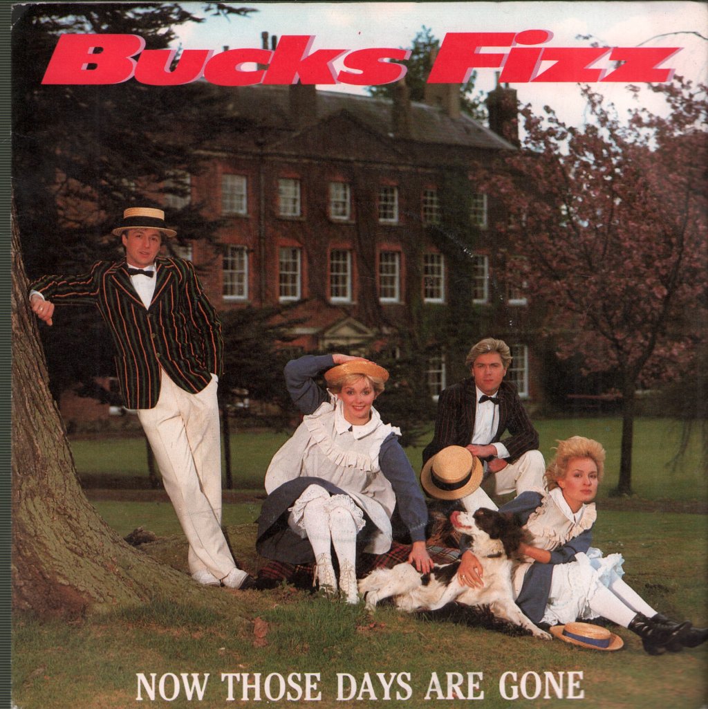 Bucks Fizz - Now Those Days Are Gone - 7 Inch